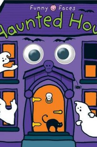 Cover of Funny Faces: Haunted Houses