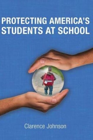 Cover of Protecting America's Students at School