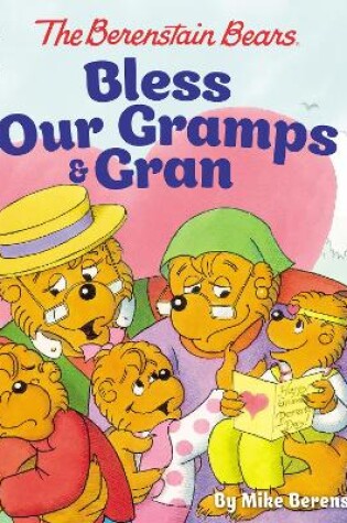 Cover of The Berenstain Bears Bless Our Gramps and Gran
