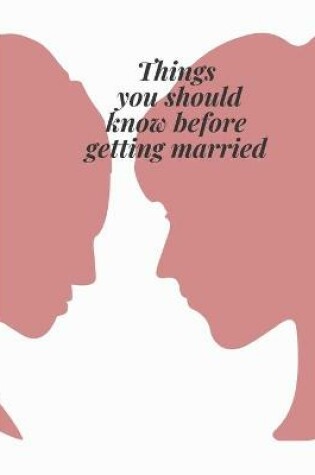 Cover of Things you should know before getting married
