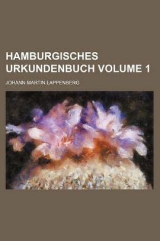 Cover of Hamburgisches Urkundenbuch Volume 1