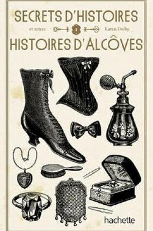 Cover of Secrets D'Histoire Et Autres Histoires D'Alcove