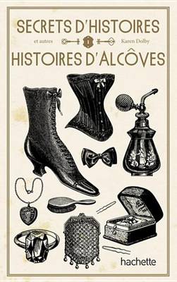 Book cover for Secrets D'Histoire Et Autres Histoires D'Alcove