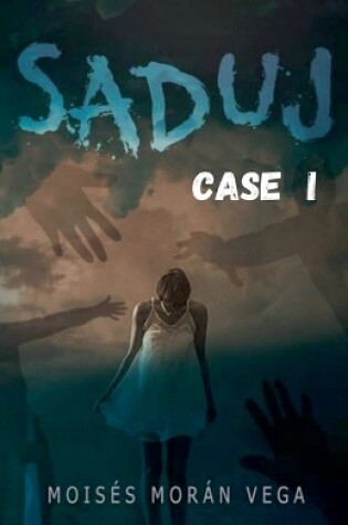 Cover of Saduj. Case I