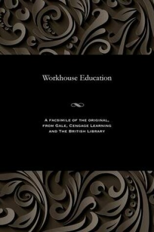Cover of Workhouse Education