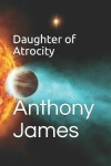 Book cover for Daughter of Atrocity