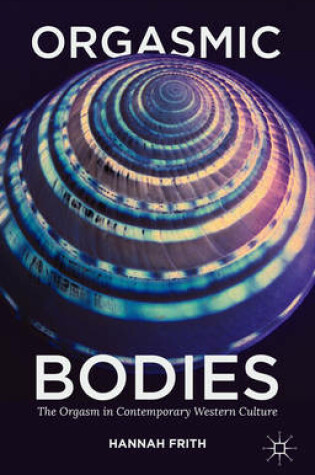 Cover of Orgasmic Bodies