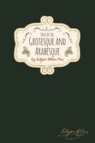 Cover of Edgar Allan Poe - Tales of The Grotesque & Arabesque