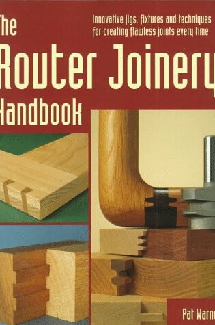 Cover of The Router Joinery Handbook