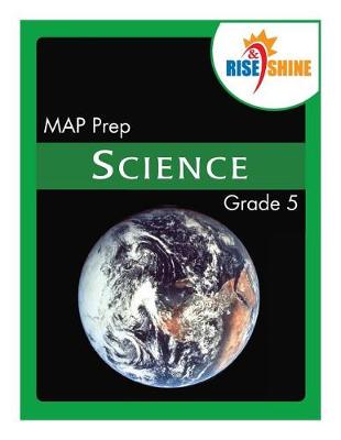 Book cover for Rise & Shine MAP Prep Grade 5 Science