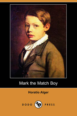 Book cover for Mark the Match Boy (Dodo Press)