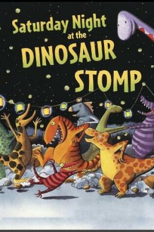 Cover of Saturday Night at the Dinosaur Stomp