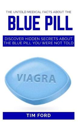 Book cover for The Untold Medical Facts about the Blue Pill