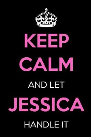 Cover of Keep Calm and Let Jessica Handle It