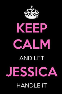 Book cover for Keep Calm and Let Jessica Handle It