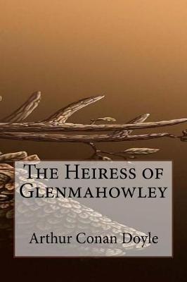 Book cover for The Heiress of Glenmahowley