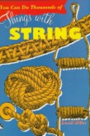 Cover of You Can Do Thousands of Things with String