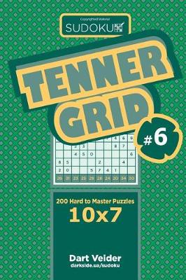 Book cover for Sudoku Tenner Grid - 200 Hard to Master Puzzles 10x7 (Volume 6)