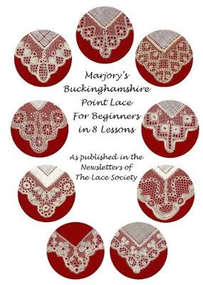 Cover of Marjory's Buckinghamshire Point Lace for Beginners in 8 Lessons