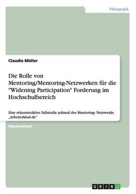 Book cover for Die Rolle von Mentoring/Mentoring-Netzwerken fur die Widening Participation Forderung im Hochschulbereich