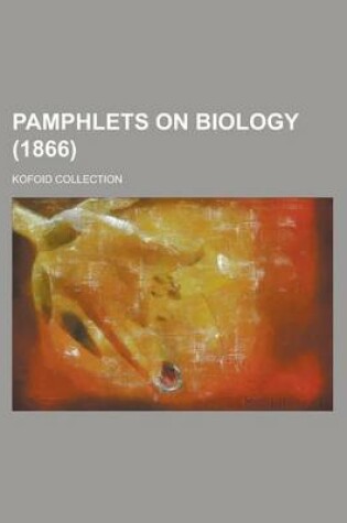 Cover of Pamphlets on Biology; Kofoid Collection (1866 )