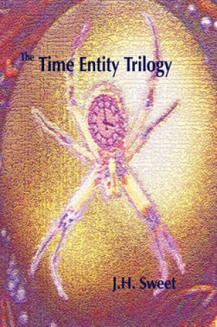 Cover of The Time Entity Trilogy (Heaven's Jewel, the Eternity Stone, Futures Sown)