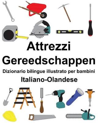 Book cover for Italiano-Olandese Attrezzi/Gereedschappen Dizionario bilingue illustrato per bambini