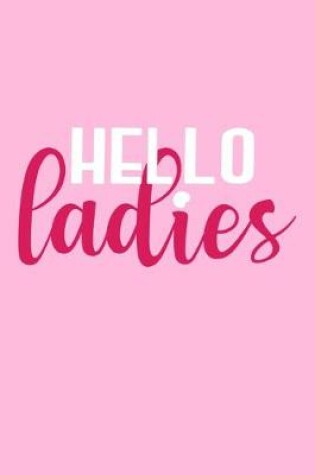 Cover of Hello Ladies