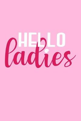 Book cover for Hello Ladies