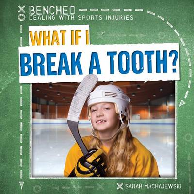 Book cover for What If I Break a Tooth?