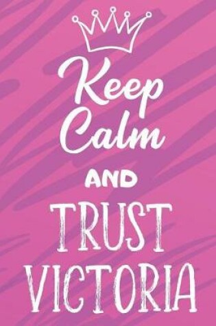 Cover of Keep Calm and Trust Victoria