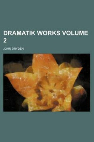 Cover of Dramatik Works Volume 2