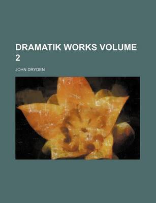 Book cover for Dramatik Works Volume 2