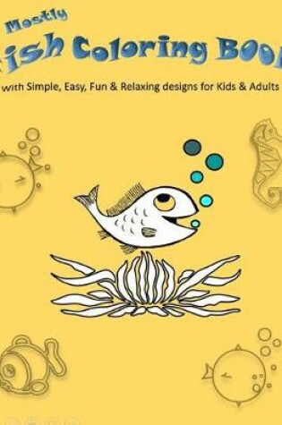Cover of Mostly Fish Coloring Book
