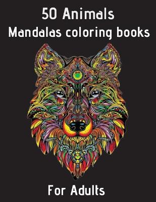 Book cover for 50 Animals Mandalas coloring books for adults
