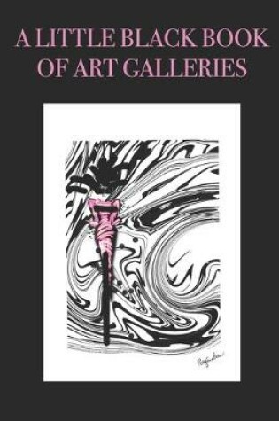 Cover of A Little Black Book of Art Galleries