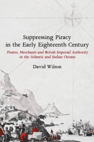 Cover of Suppressing Piracy in the Early Eighteenth Century