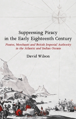 Book cover for Suppressing Piracy in the Early Eighteenth Century