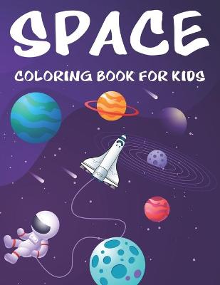 Book cover for Space Coloring Book For Kids