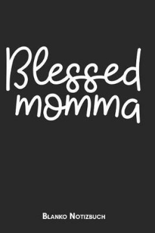 Cover of Blessed Momma Blanko Notizbuch