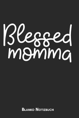 Book cover for Blessed Momma Blanko Notizbuch