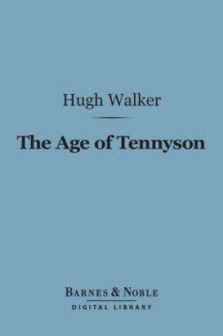 Cover of The Age of Tennyson (Barnes & Noble Digital Library)