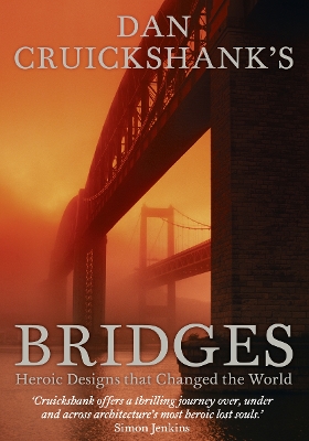 Book cover for Dan Cruickshank's Bridges