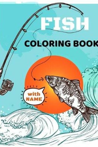 Cover of Fish Coloring Book with Name
