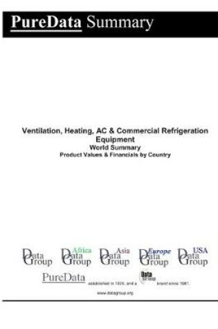 Cover of Ventilation, Heating, AC & Commercial Refrigeration Equipment World Summary