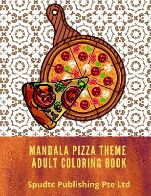 Book cover for Mandala Pizza Theme Adult Coloring Book