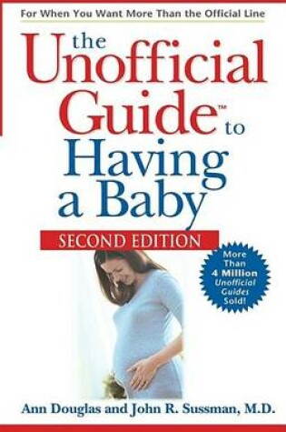 Cover of The Unofficial Guide to Having a Baby