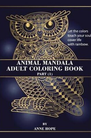 Cover of Animal Mandala Adult Coloring Book Part (1)