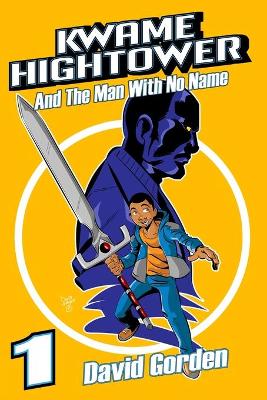 Book cover for Kwame Hightower and The Man with No Name