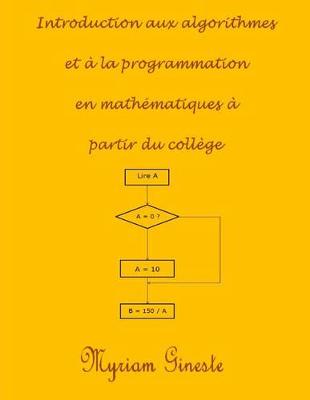 Book cover for Introduction aux algorithmes et a la programmation en mathematiques a partir du college